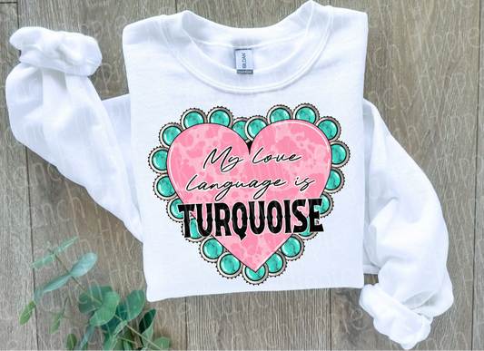 turquoise is my love language crewneck