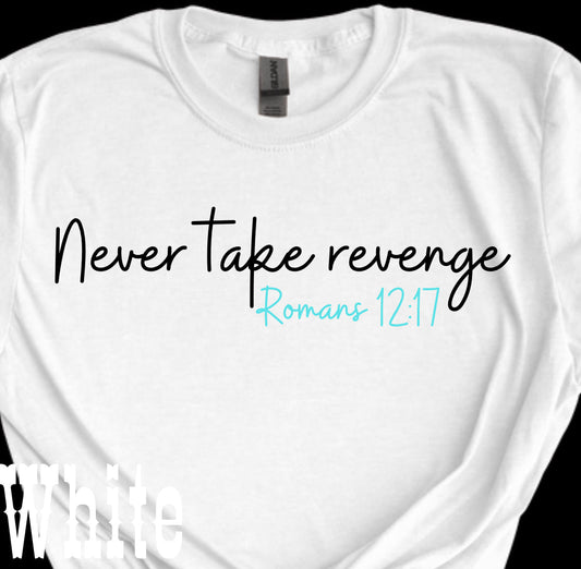 Never Take Revenge Tee